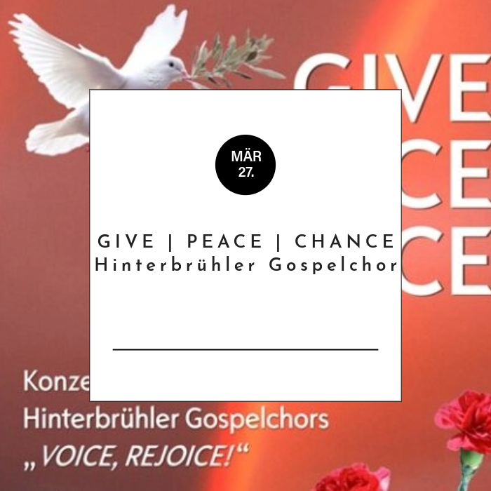 GIVE | PEACE | CHANCE - Konzert des Gospelchores "VOICE, REJOICE!"