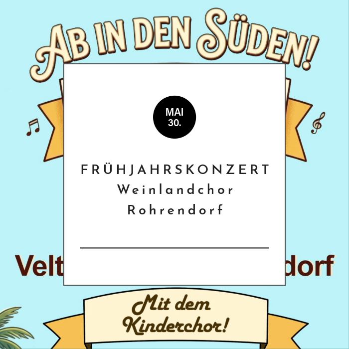 Frühjahrskonzert des Weinlandchores Rohrendorf