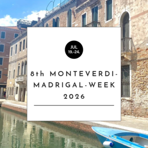 8th Monteverdi-Madrigal-Week 2026