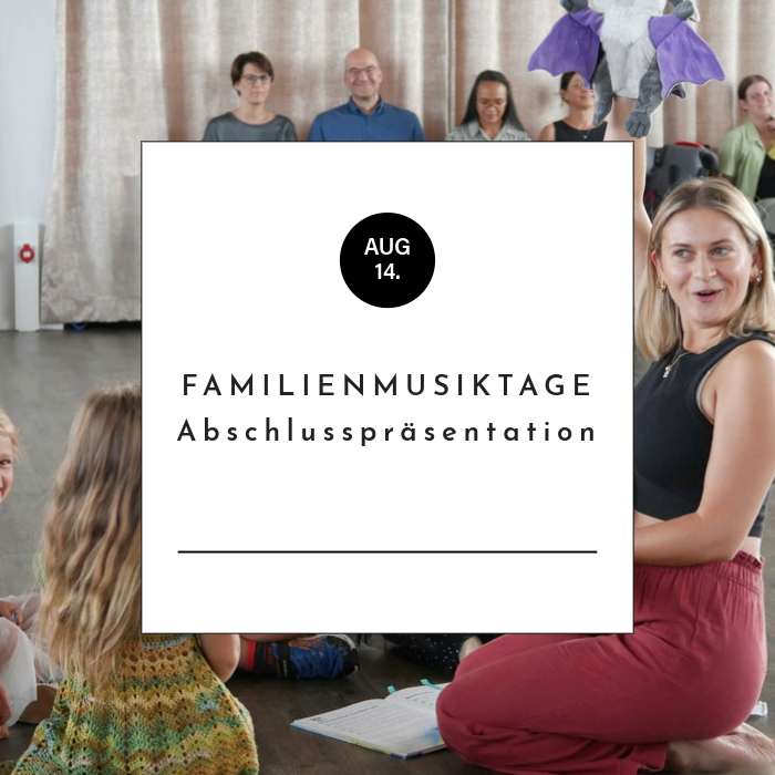 Familienmusiktage (FAMUTA) - Abschlusspräsentation