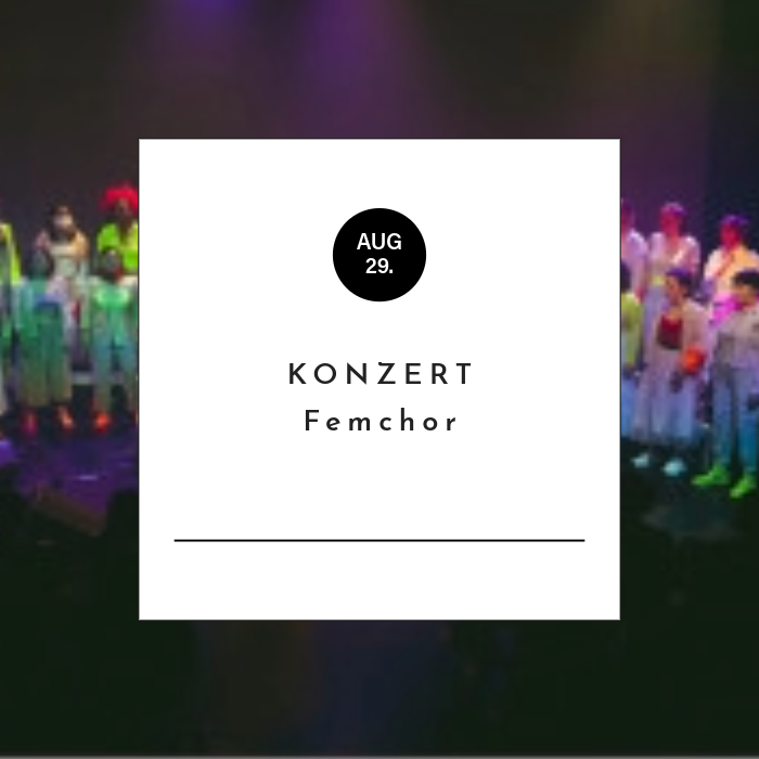 Konzert - Femchor
