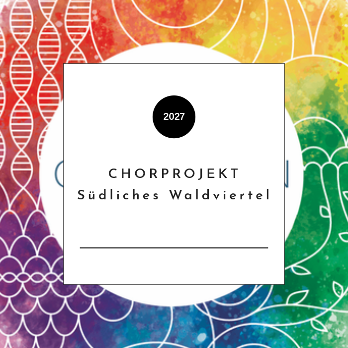 Chorprojekt Südliches Waldviertel