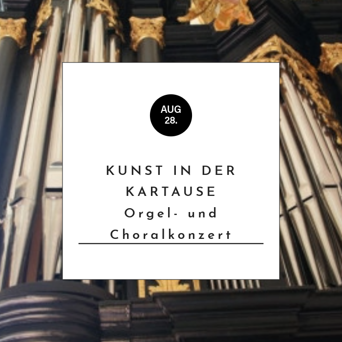 Kunst in der Kartause | Orgel- und Choralkonzert