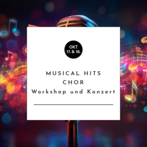 Musical-Hits - Chor: Workshop und Konzert
