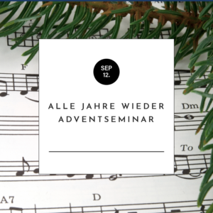 Alle Jahre wieder - Adventseminar