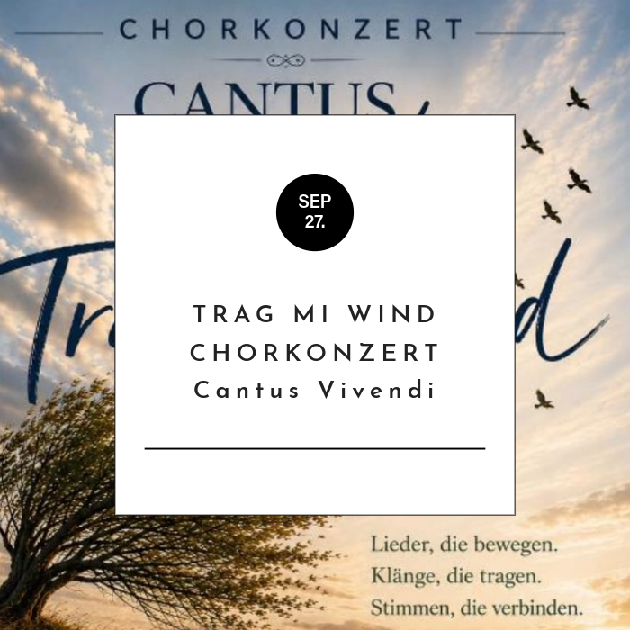 Trag mi Wind - Chorkonzert