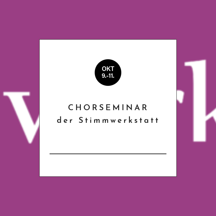 Chorseminar der Stimmwerkstatt
