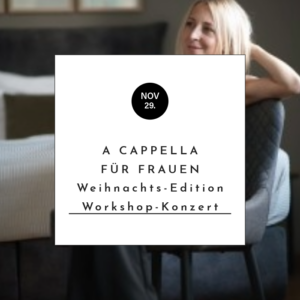 A Cappella für Frauen - Weihnachts-Edition