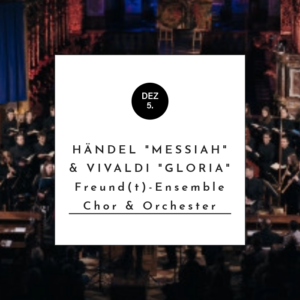 Händel "Messiah" Teil 1 & Vivaldi "Gloria" - Adventkonzert